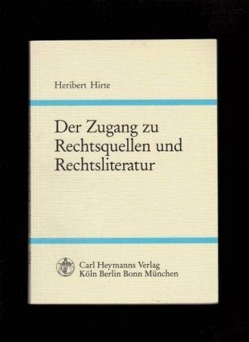 Der Zugang zu Rechtsquellen und Rechtsliteratur