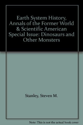 Earth System History, Annals of the Former World & Scientific American Special Issue