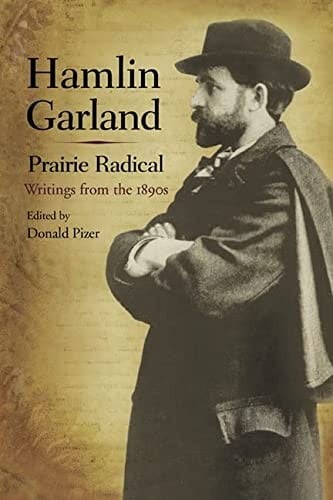 Hamlin Garland, prairie radical