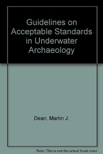 Guidelines on acceptable standards in underwater archaeology