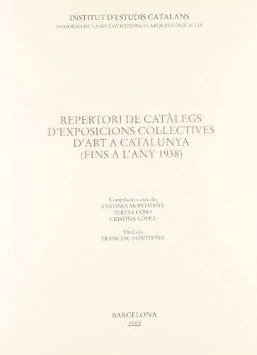Repertori de catàlegs s'exposicions coll̃ectives d'art a Catalulnya (fins a l'any 1938)