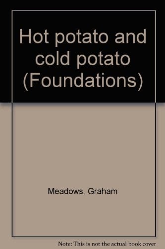 Hot potato and cold potato (Foundations)