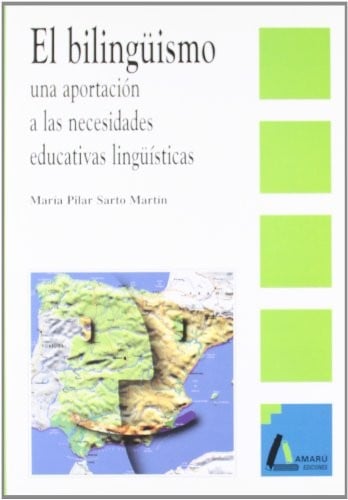 Bilinguismo, una aportacion a las necesidades educativas linguisticas (Coleccion CC de la educacion)