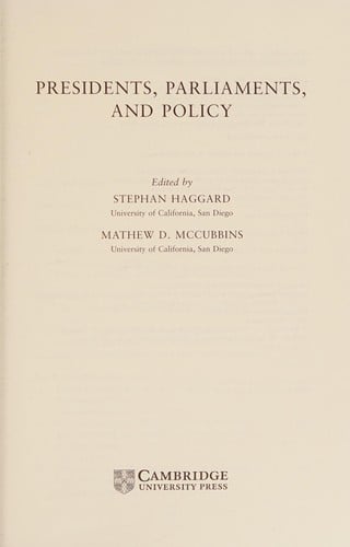 Presidents, parliaments, and policy