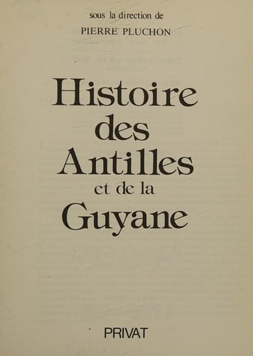 Histoire des Antilles et de la Guyane
