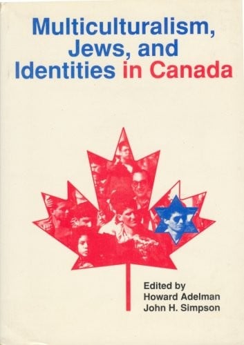 Multiculturalism, Jews, and identities in Canada