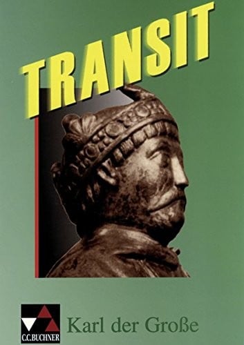 Transit 3. Karl der Große. Die Übergangslektüre.