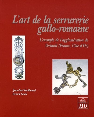L'art de la serrurerie gallo-romaine