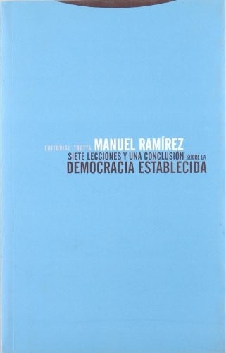 Siete Lecciones y Una Conclusion Sobre La Democracia Establecida
