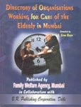 Directory of organisations working for care of the elderly in Mumbai