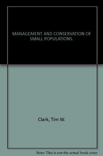 Management and conservation of small populations