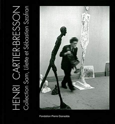 Henri Cartier-Bresson: Collection Sam, Lilette et Sebastien Szafran. Exposition, 18 novembre 2005 au 19 fevrier 2006