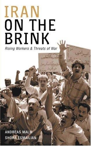 IRAN ON THE BRINK: RISING WORKERS AND THREATS OF WAR