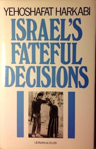 Israel's fateful decisions