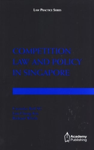 Competition law and policy in Singapore