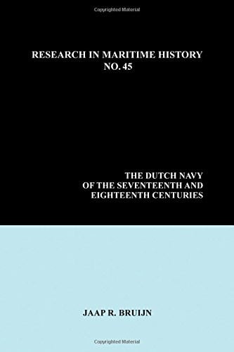 The Dutch navy of the seventeenth and eighteenth centuries