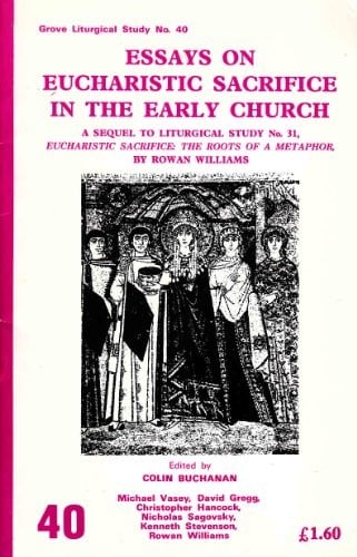 Essays on Eucharistic sacrifice in the early Church