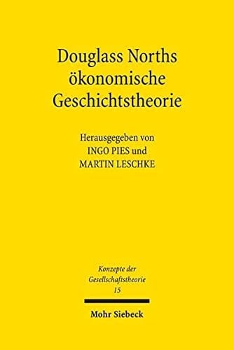 Douglass Norths ökonomische Theorie der Geschichte