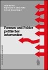 Formen und Felder politischer Intervention