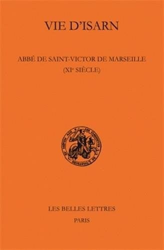 Vie d'Isarn, abbé de Saint-Victor de Marseille (XIe siècle)