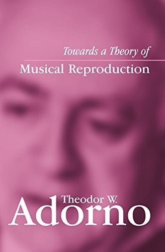 TOWARDS A THEORY OF MUSICAL REPRODUCTION: NOTES, A DRAFT AND TWO SCHEMATA; ED. BY HENRI LONITZ