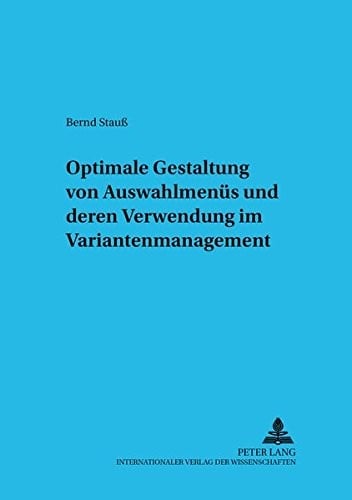 Optimale Gestaltung von Auswahlmenüs und deren Verwendung im Variantenmanagement