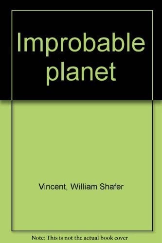 Improbable planet