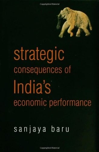 STRATEGIC CONSEQUENCES OF INDIA'S ECONOMIC PERFORMANCE: ESSAYS & COLUMNS