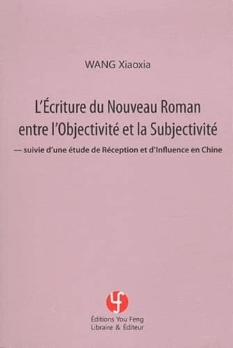 L'écriture du Nouveau roman entre l'objectivité et la subjectivité