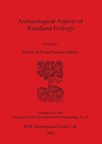 Archaeological aspects of woodland ecology