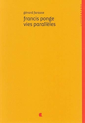 Francis Ponge, vies parallèles
