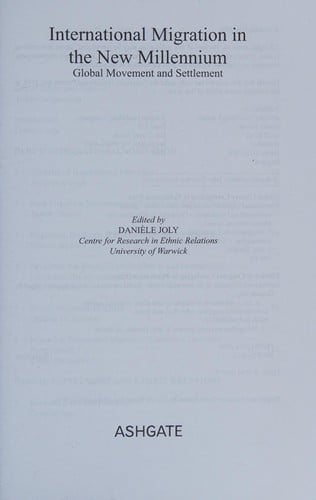 INTERNATIONAL MIGRATION IN THE NEW MILLENNIUM: GLOBAL MOVEMENT AND SETTLEMENT; ED. BY DANIELE JOLY