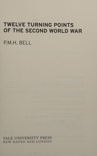 Twelve turning points of the Second World War