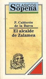 Alcalde De Zalamea/Mayor of Zalamea