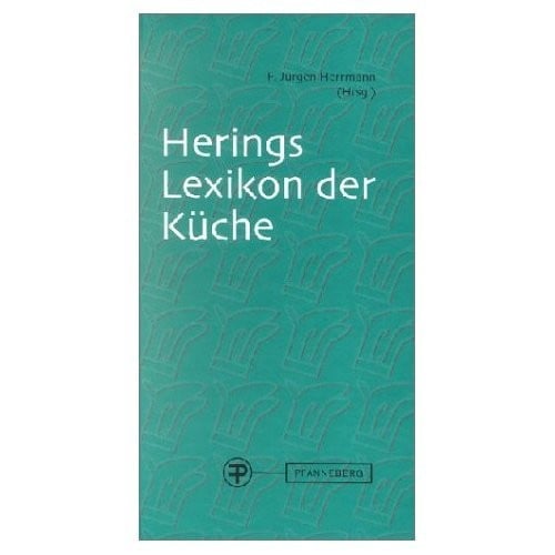 Herings Dictionary of Classical and Modern Cookery