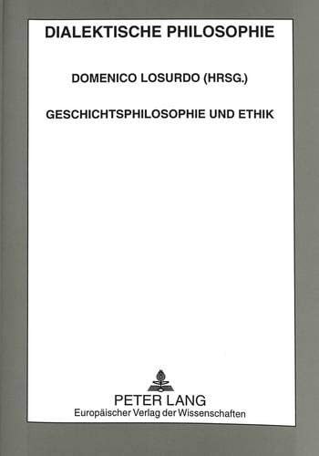 Geschichtsphilosophie und Ethik