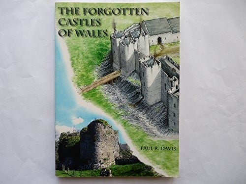 Forgotten castles of Wales
