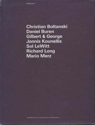 Collection Christian Boltanski, Daniel Buren, Gilbert & George, Jannis Kounellis, Sol LeWitt, Richard Long, Mario Merz