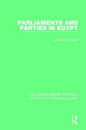 Parliaments and parties in Egypt. --