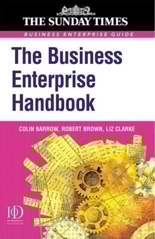 The Business Enterprise Handbook ("Sunday Times" Business Enterprise S.)