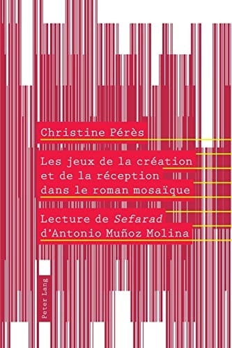 Les jeux de la création et de la réception dans le roman mosaïque