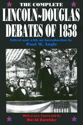 The complete Lincoln-Douglas debates of 1858