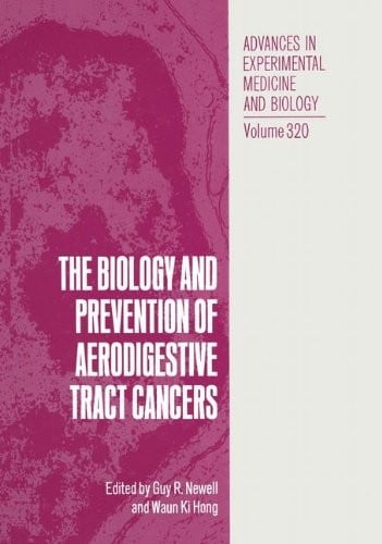 The Biology and prevention of aerodigestive tract cancers