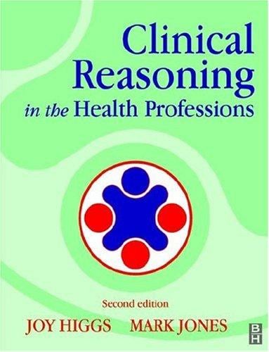 Clinical reasoning in the health professions