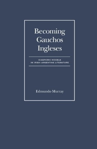 Becoming gauchos Ingleses