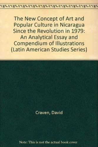 The new concept of art and popular culture in Nicaragua since the revolution in 1979