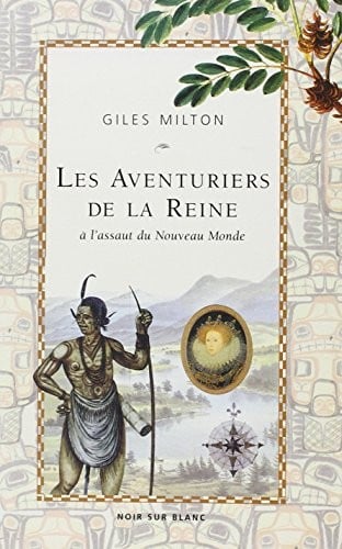 Les Aventuriers de la reine à l'assaut du Nouveau Monde