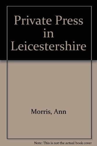 The private press in Leicestershire
