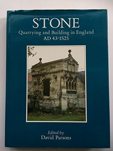 Stone quarrying and building in England, AD 43-1525