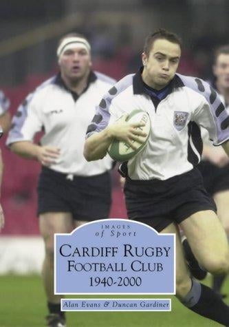 Cardiff Rugby Football Club, 1945-2000 (Images of Sport)